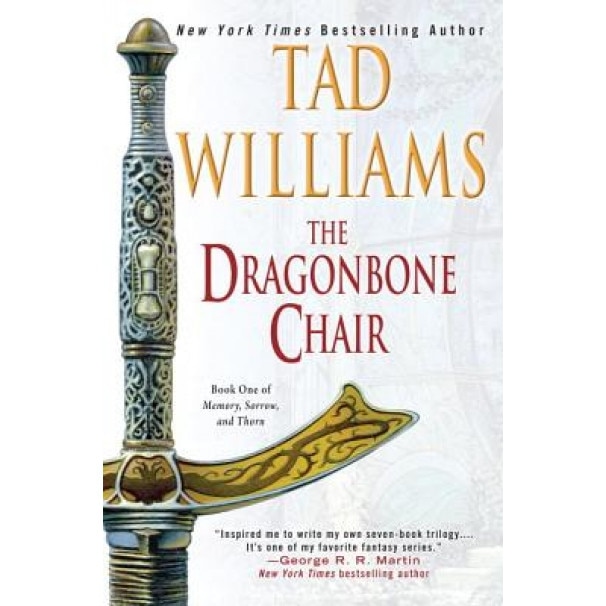 The Dragonbone Chair: Book One of Memory, Sorrow, and Thorn, Tad Williams