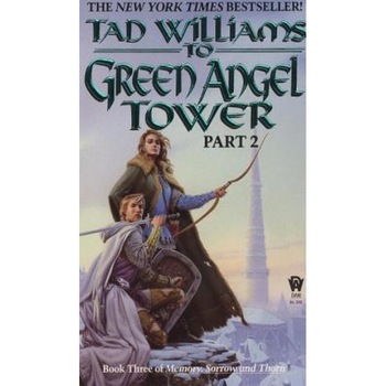 To Green Angel Tower: Part 2, Tad Williams To Green Angel Tower: Part 2, Tad Williams