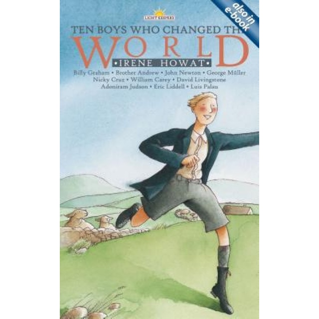 Ten Boys Who Changed the World, Howat Irene, Irene Howat