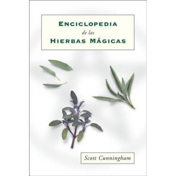 Enciclopedia de Las Hierbas Magicas = Cunningham's Encyclopedia of Magical Herbs - Scott Cunningham