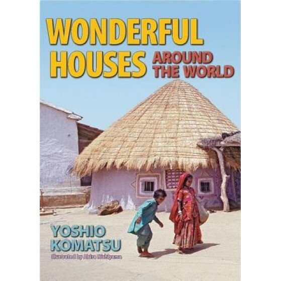 Wonderful Houses Around the World, Yoshio Komatsu