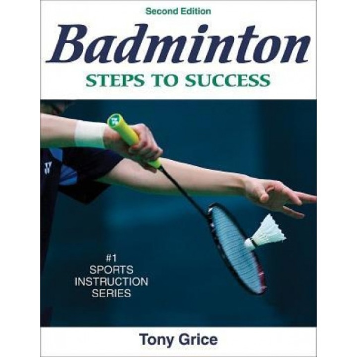 Badminton: Steps to Success, Tony Grice