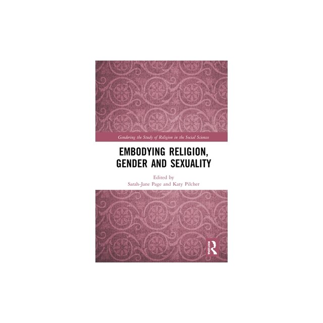 Embodying Religion, Gender and Sexuality, SarahJane Page eMAG.ro