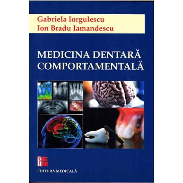 Medicina dentara comportamentala - Gabriela Iorgulescu, Ion Bradu Iamandescu