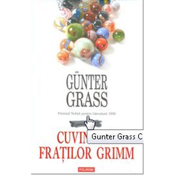 Cuvintele Fratilor Grimm - Gunter Grass