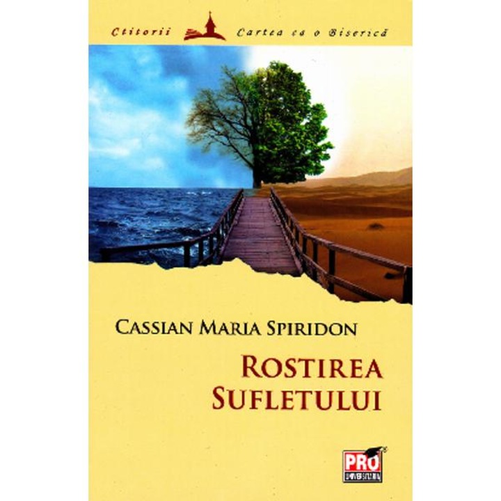 Rostirea Sufletului - Cassian Maria Spiridon