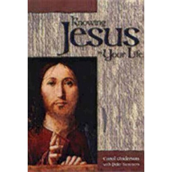 Knowing Jesus in Your Life, Carol Anderson