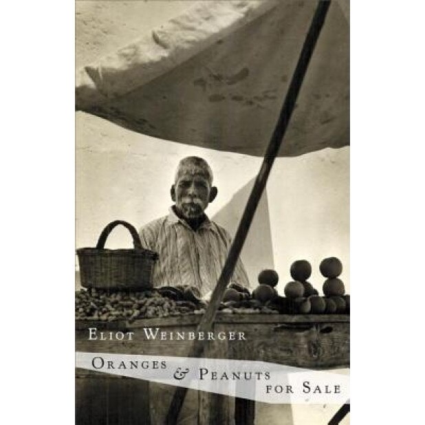 Oranges & Peanuts for Sale, Eliot Weinberger