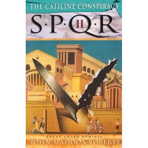 The Catiline Conspiracy, John Maddox Roberts