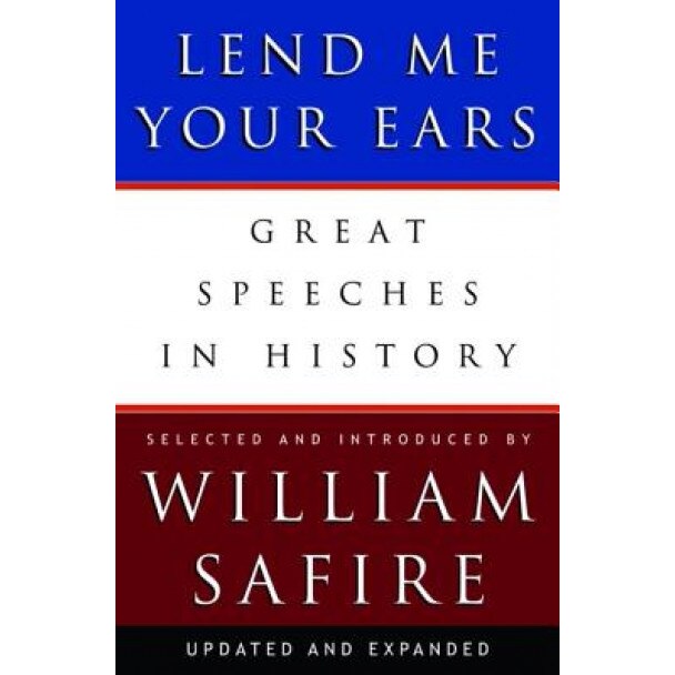 Lend Me Your Ears: Great Speeches in History,