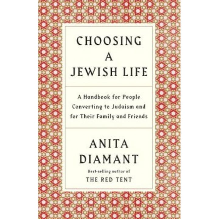Choosing a Jewish Life: A Handbook for People Converting to Judaism and for Their Family and Friends, Anita Diamant