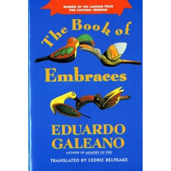 The Book of Embraces, Eduardo H. Galeano