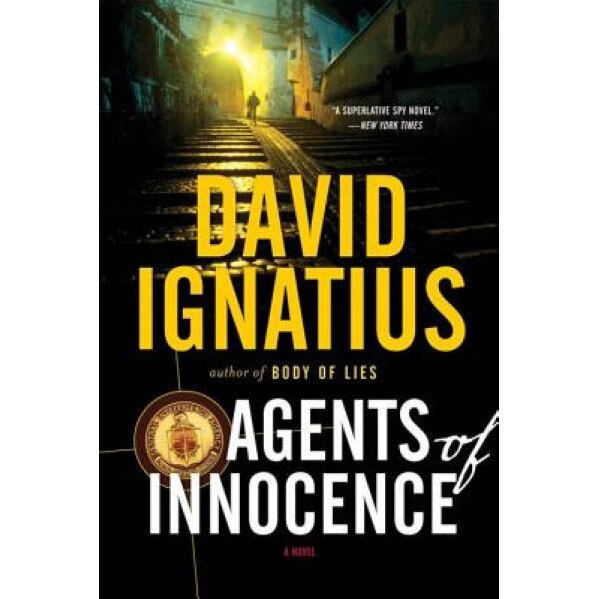 Agents of Innocence, David Ignatius