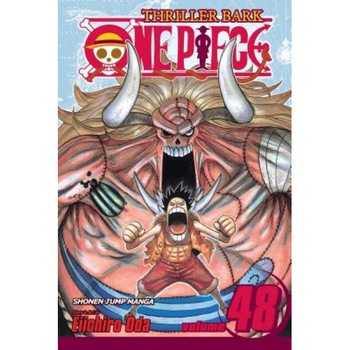 One Piece, Volume 48: Thriller Bark, Part 3, Eiichiro Oda One Piece, Volume 48: Thriller Bark, Part 3, Eiichiro Oda