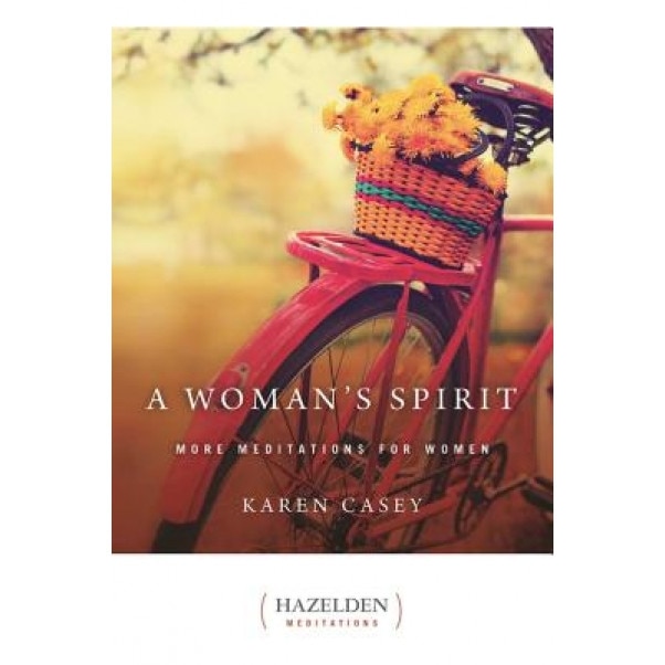 A Woman's Spirit: More Meditations from the Author of Each Day a New Beginning, James Jennings, Karen Casey