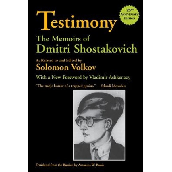 Testimony: The Memoirs of Dmitri Shostakovich, Dmitrii Dmitrievich Shostakovich