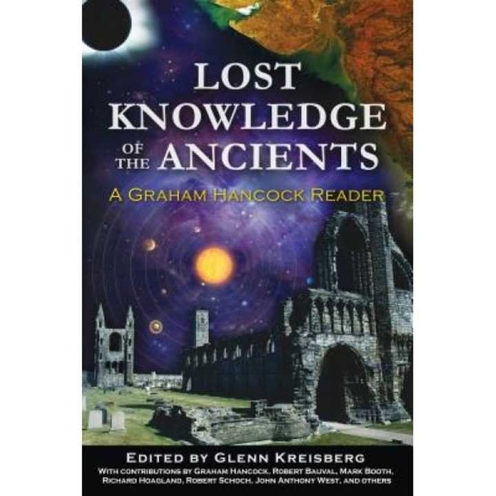 Lost Knowledge of the Ancients: A Graham Hancock Reader -