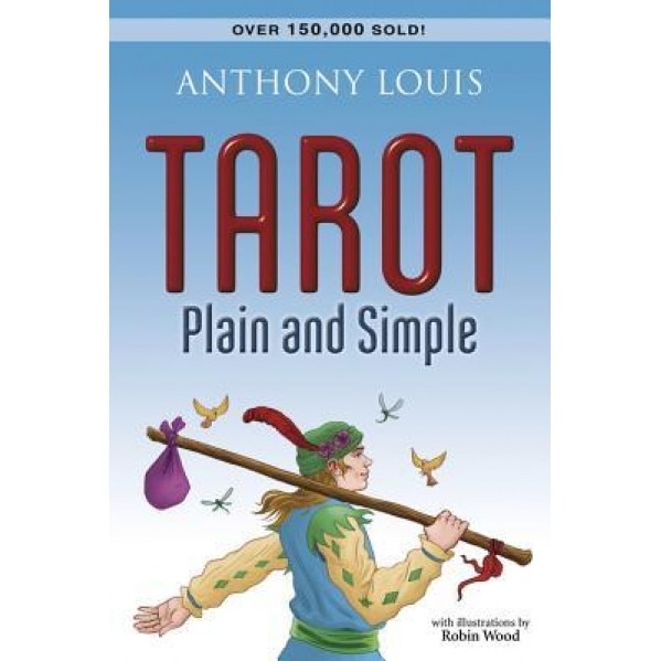 Tarot Plain and Simple Tarot Plain and Simple - Anthony Louis