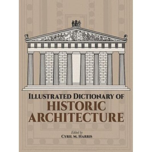 Illustrated Dictionary of Historic Architecture, Hopkins Harris
