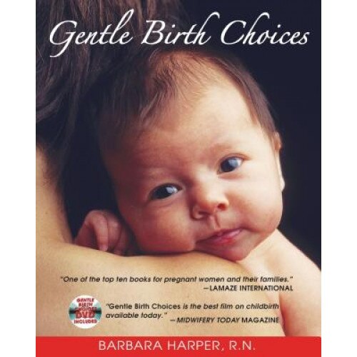 Gentle Birth Choices, Barbara Harper, R. N. Harper