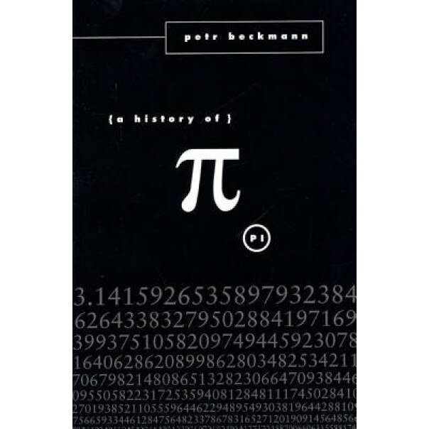 A History of Pi, Petr Beckmann, Peter Beckman