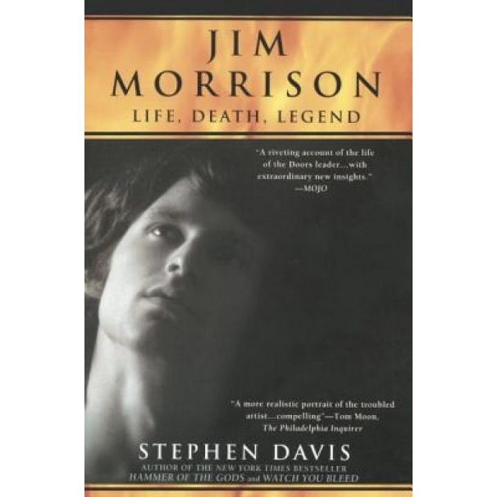 Jim Morrison: Life, Death, Legend, Stephen Davis