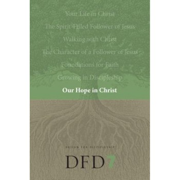 Our Hope in Christ: A Chapter Analysis Study of 1 Thessalonians, Our Hope in Christ: A Chapter Analysis Study of 1 Thessalonians,