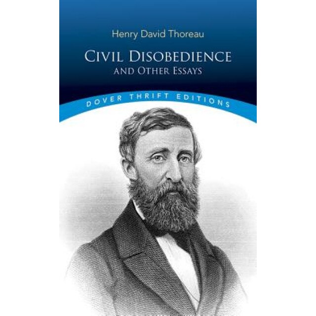 Civil Disobedience, and Other Essays, Henry David Thoreau