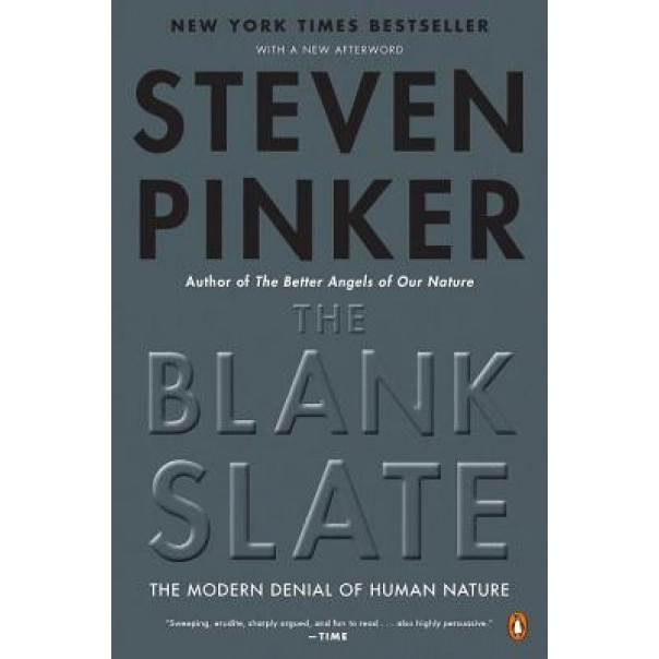 The Blank Slate: The Modern Denial of Human Nature - Steven Pinker