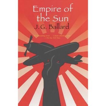 Empire of the Sun, J.G. Ballard Empire of the Sun, J.G. Ballard