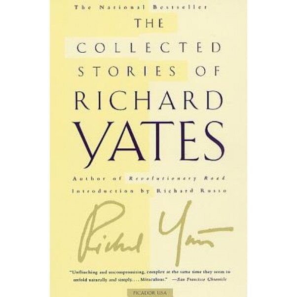 Collected Stories of Richard Yates, Richard Yates