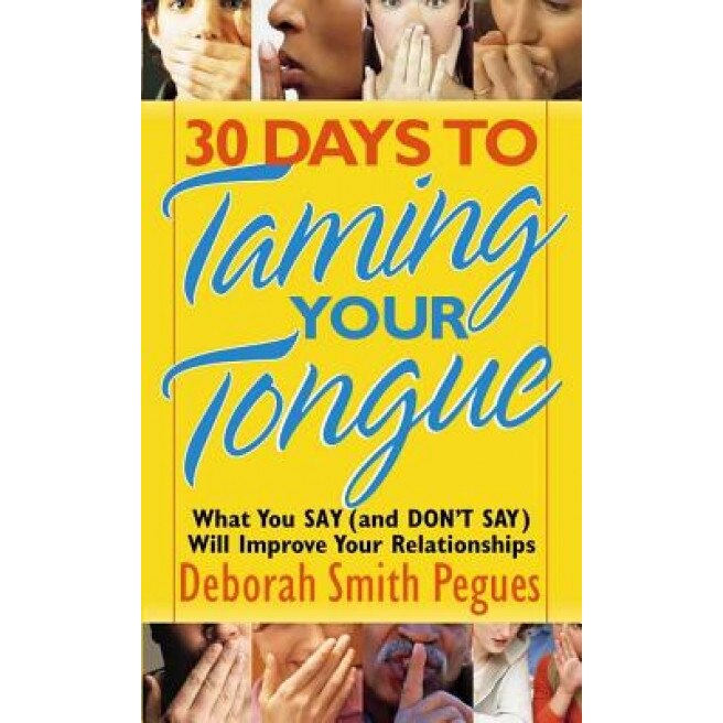 30 Days to Taming Your Tongue, Deborah Smith Pegues