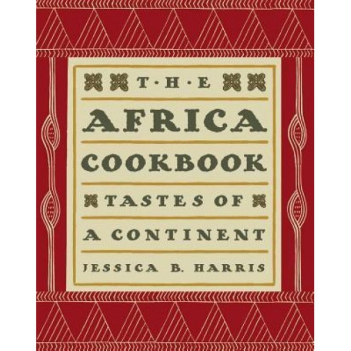 The Africa Cookbook: Tastes of a Continent, Jessica B. Harris