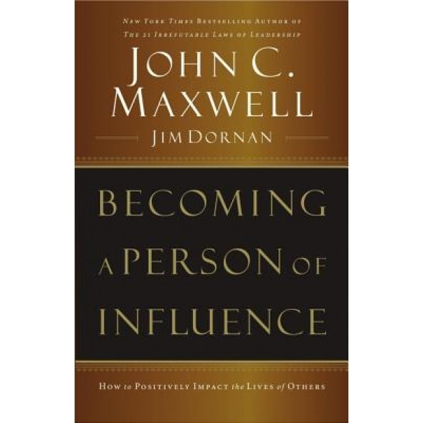 Becoming a Person of Influence, Jim Dornan, John C. Maxwell