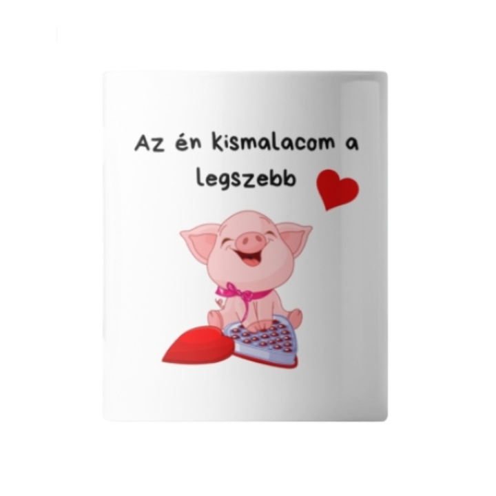 Az én kismalacom a legszebb bögre - Valentin napi bögre