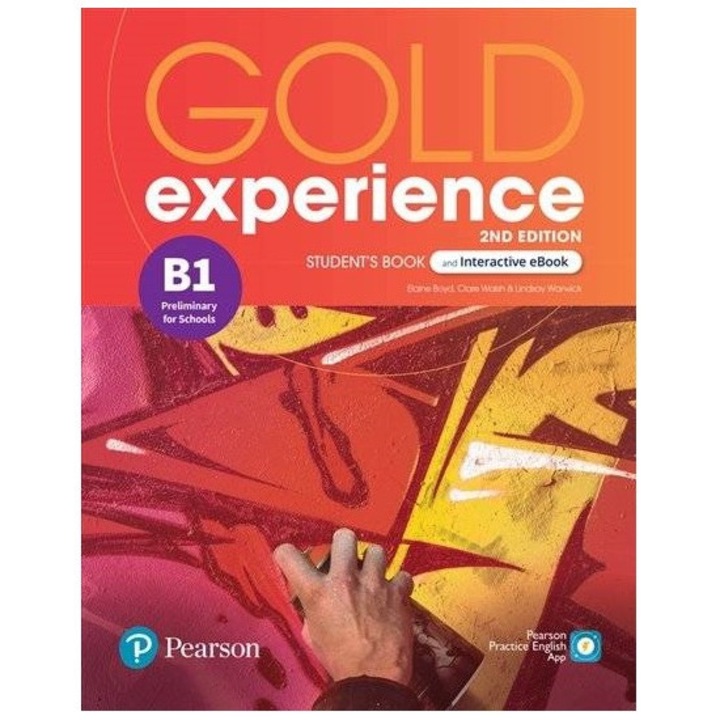 Gold Experience 2nd Edition, B1 Preliminary for Schools, Student's Book and Interactive eBook, 176 pagini, Elaine Boyd, Clare Walsh, Linsay Warwick