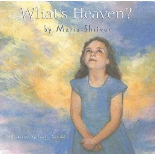 What's Heaven, Maria Shriver