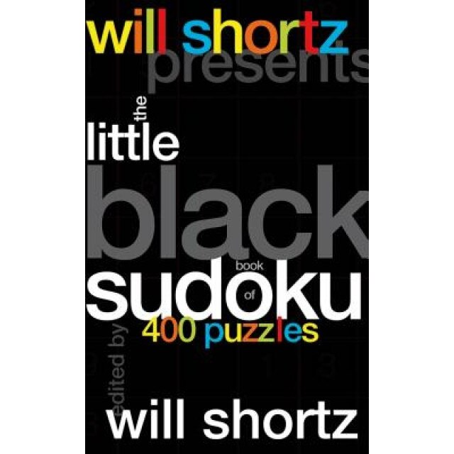 Will Shortz Presents the Little Black Book of Sudoku: 400 Puzzles,