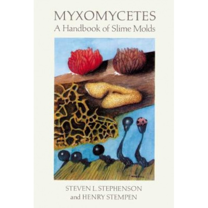 Myxomycetes, L. Steven Stephenson, Ian Hall, Steven L. Stephenson