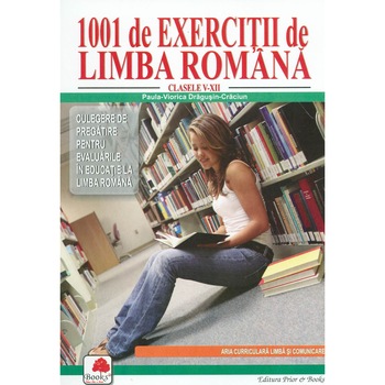 1001 Exercitii de Limba Romana - Paula-Viorica Dragusin-Craciun 1001 Exercitii de Limba Romana - Paula-Viorica Dragusin-Craciun