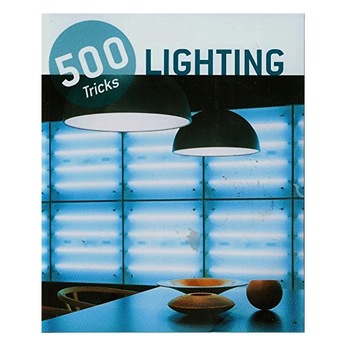500 Tricks Lighting 500 Tricks Lighting