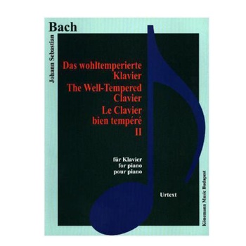 Bach, Das wohltemperierte Klavier II - Johhann Sebastian Bach Bach, Das wohltemperierte Klavier II - Johhann Sebastian Bach