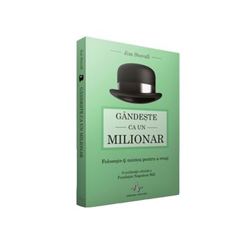 Gandeste ca un milionar - Jim Stovall Gandeste ca un milionar - Jim Stovall