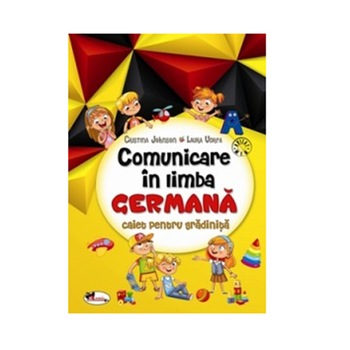 Comunicare in Limba Germana Caiet Gradinita Comunicare in Limba Germana Caiet Gradinita