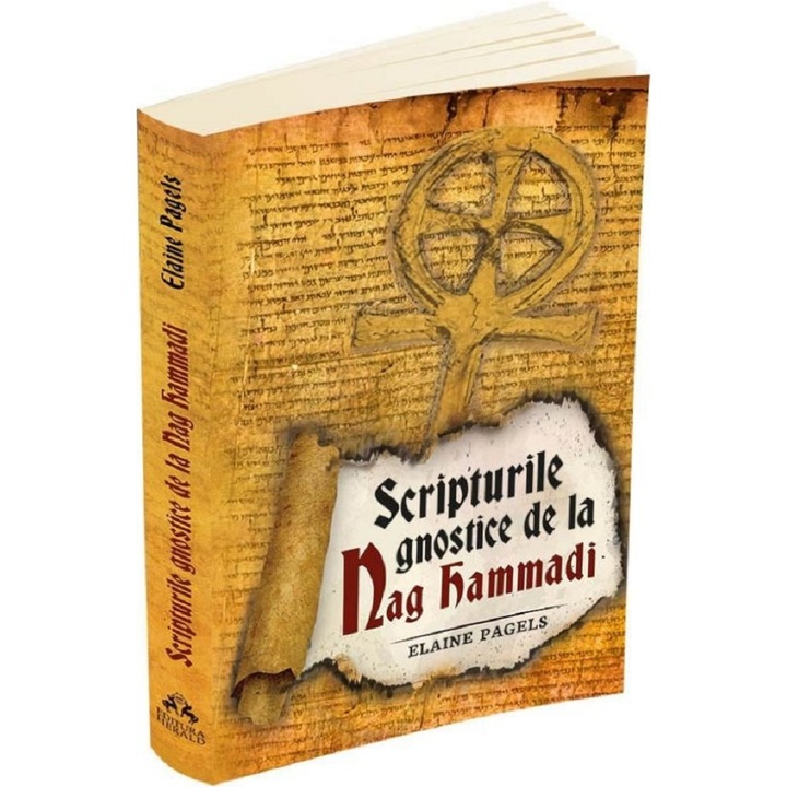 Scripturile Gnostice De La Nag Hammadi - Elaine Pagels