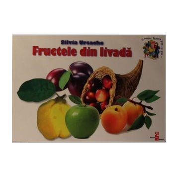 Fructele din Livada - Silvia Ursache Fructele din Livada - Silvia Ursache