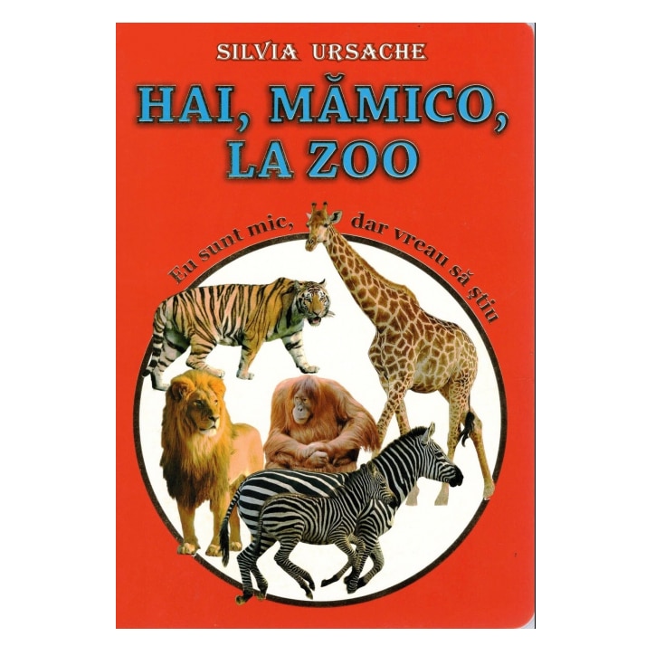 Hai Mamico la Zoo - Silvia Ursache