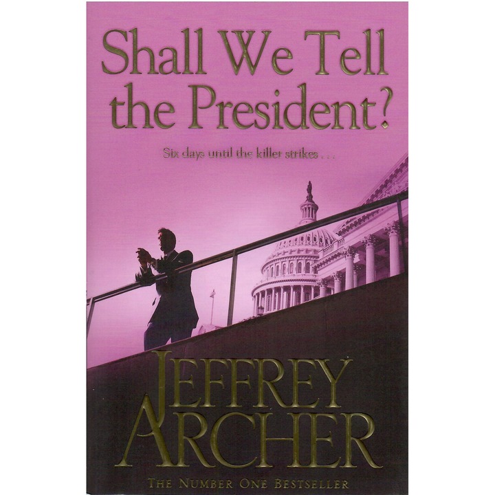 Jeffrey Archer:Shall We Tell the President