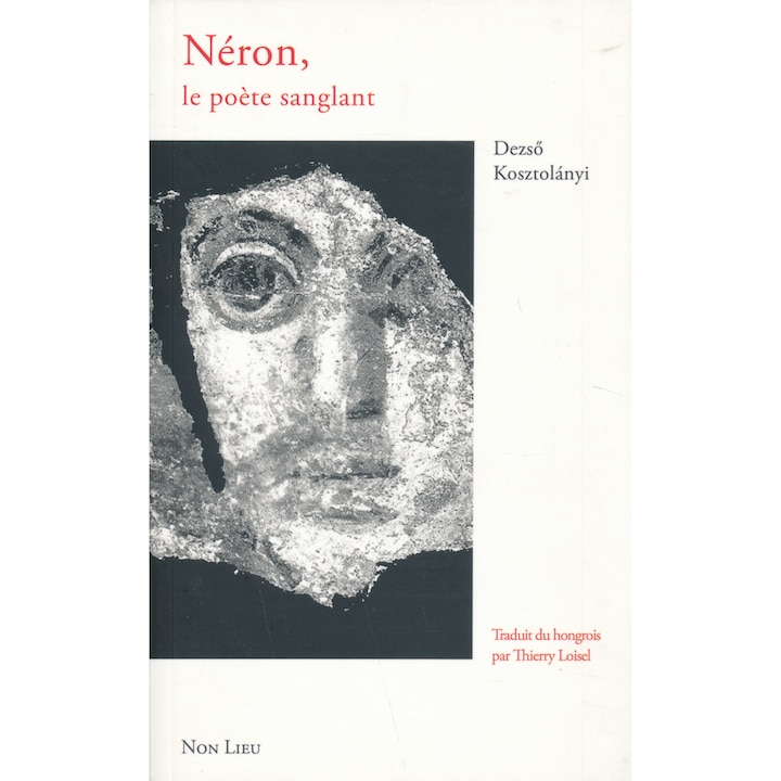 Kosztolányi Dezső: Néron, le poete sanglant (Néró, a véres költő francia nyelven)
