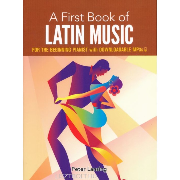 Prima Carte de Muzică Latină (pian ușor, cu MP3-uri descărcabile)